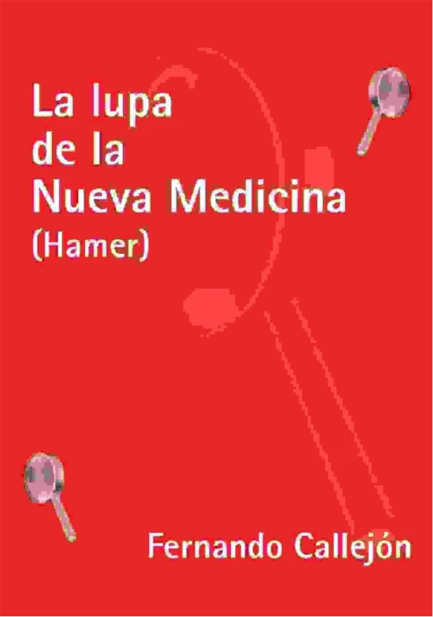 La lupa de la Nueva Medicina