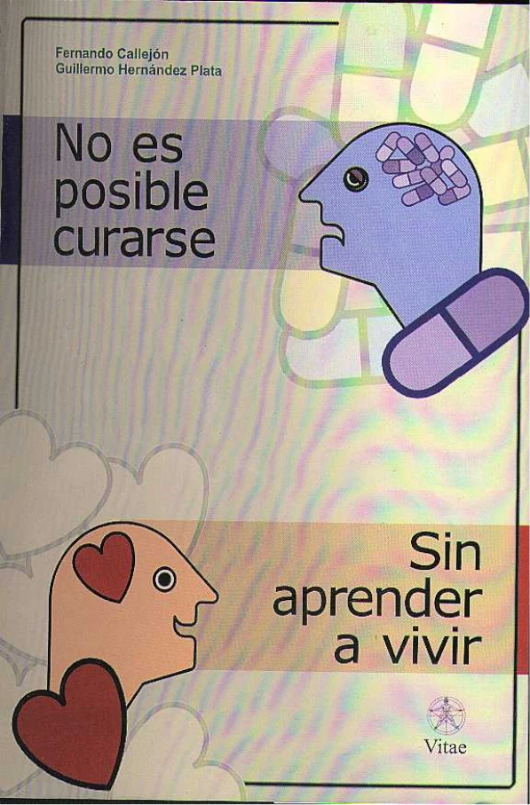 No es posible curarse sin aprender a vivir